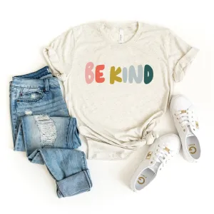 Be Kind Bold Colorful | Short Sleeve Graphic Tee