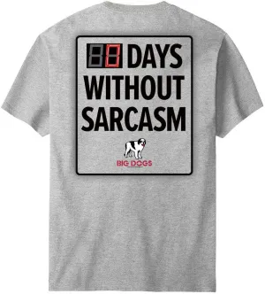 Days Without Sarcasm T-Shirt