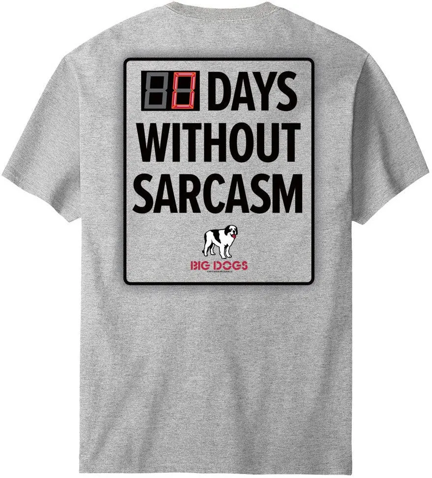 Days Without Sarcasm T-Shirt