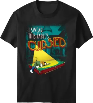 Table Is Cursed T-shirt