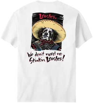 We Do Not Need No Stinkin Leashes T-Shirt